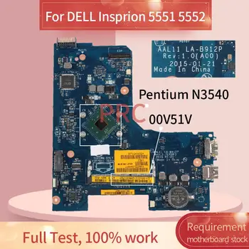 CN-00V51V 00V51V DELL Insprion 5551 5552 N3540 Sülearvuti emaplaadi AAL11 LA-B912P SR1YW DDR3 Sülearvuti Emaplaadi
